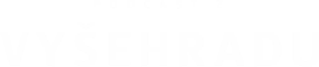 Podcast z Vyšehradu